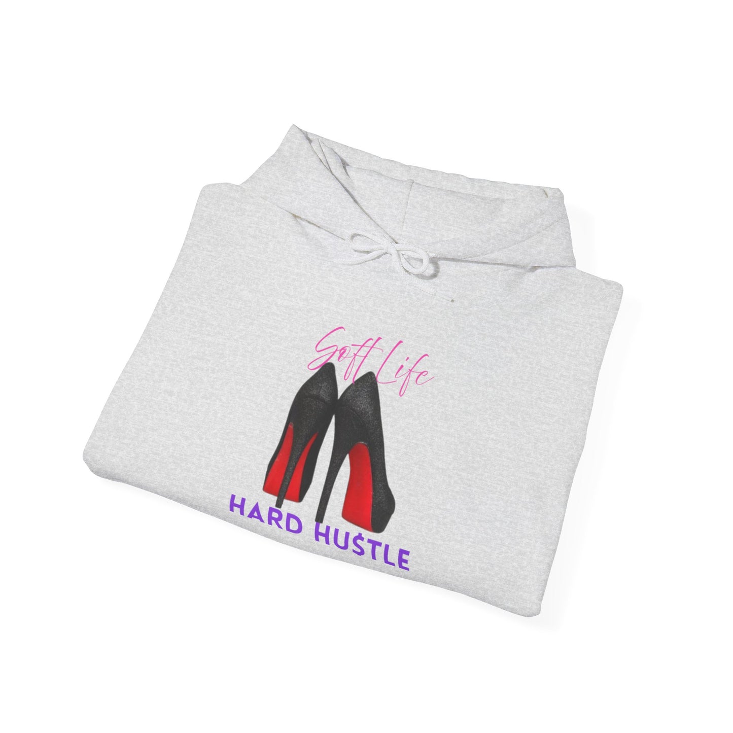 Soft Life Hustle Hard Hoodie, Unisex Heavy Blend Sweatshirt