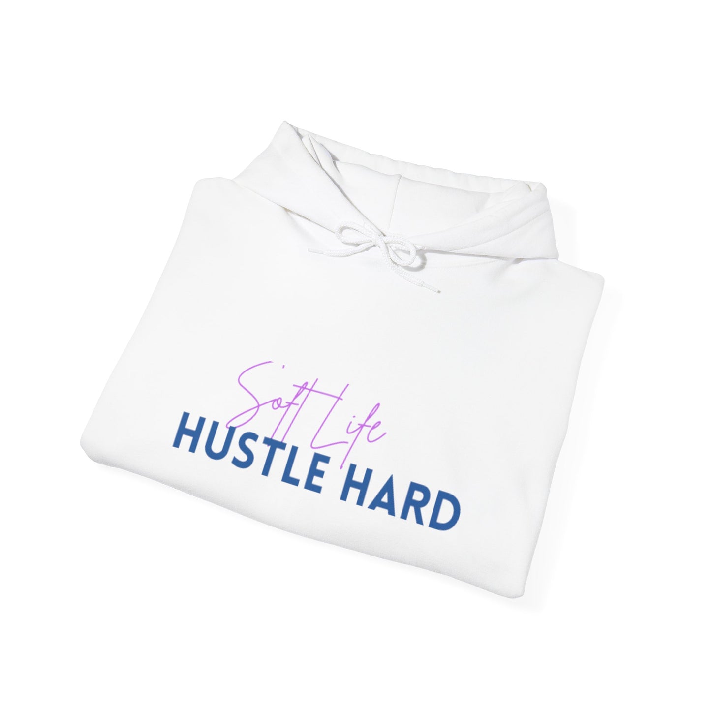 Soft Life Hustle Hard Hoodie