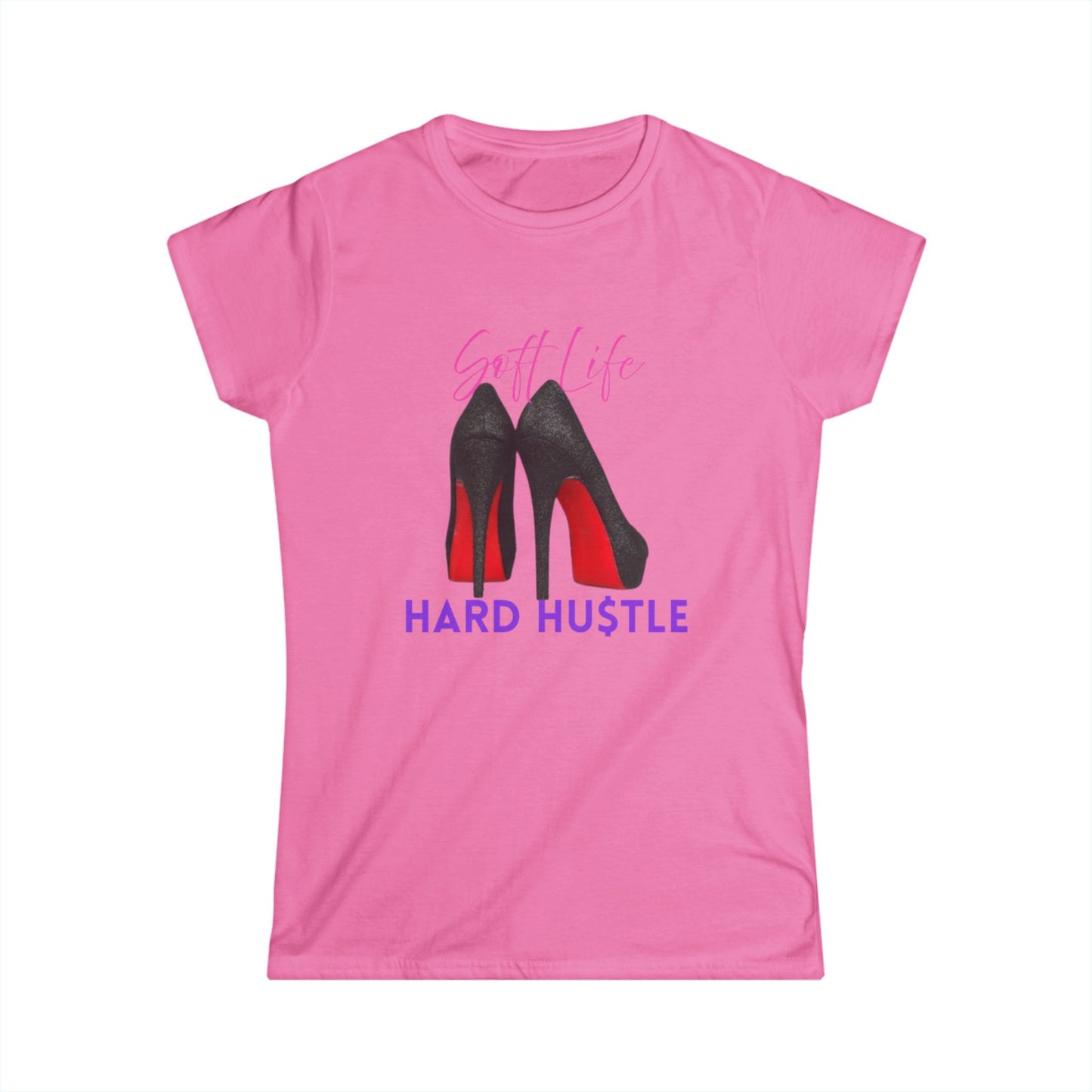 Soft Life Hustle Hard Softstyle Women's Tee