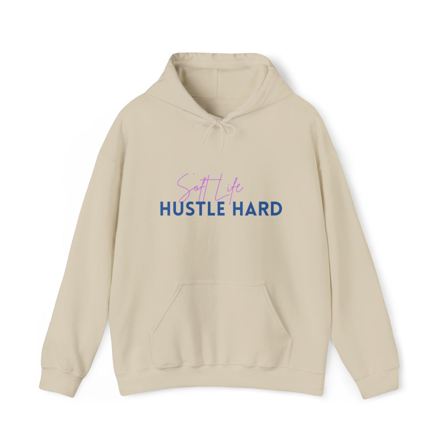 Soft Life Hustle Hard Hoodie