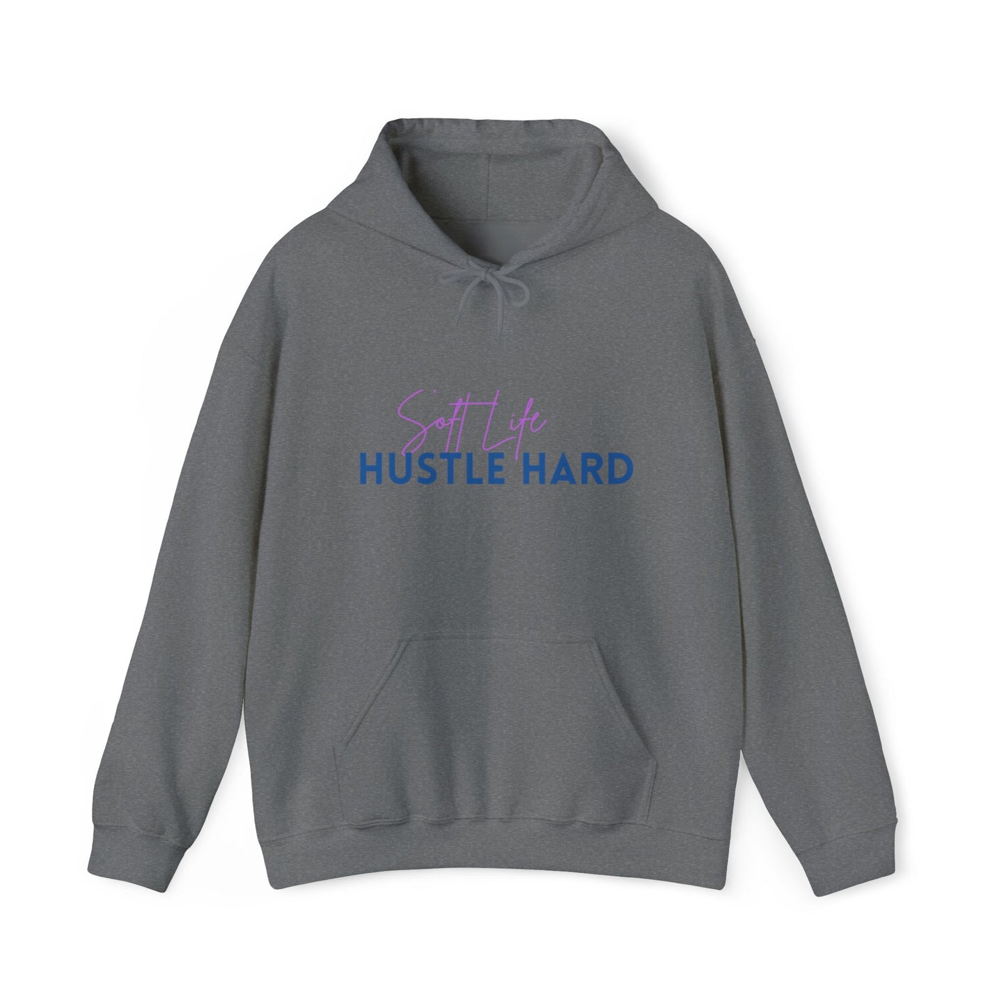 Soft Life Hustle Hard Hoodie