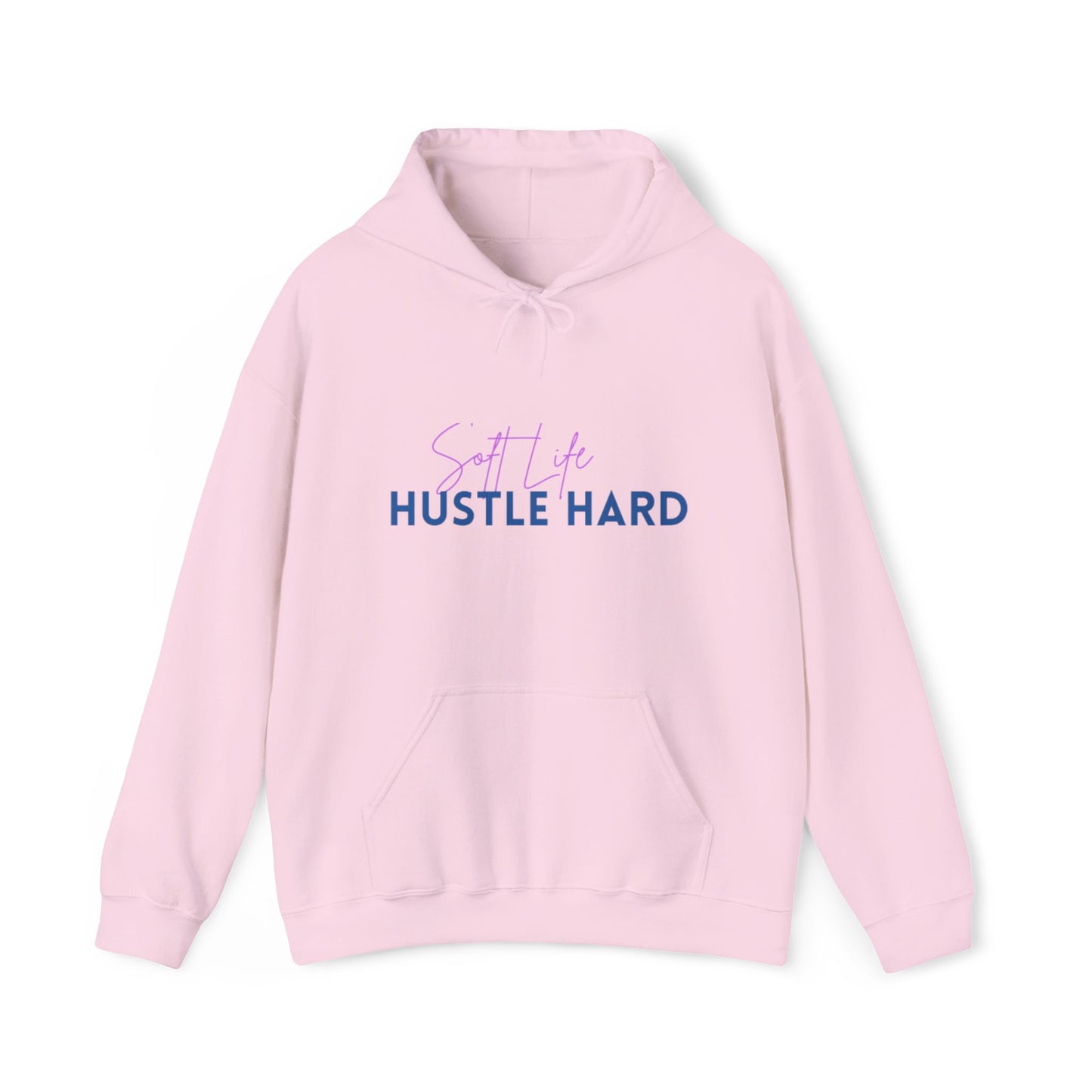 Soft Life Hustle Hard Hoodie