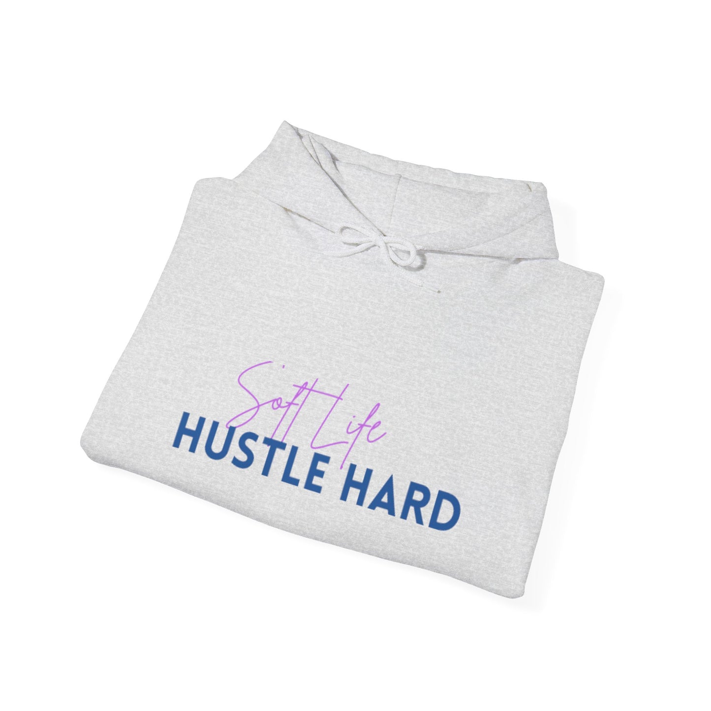 Soft Life Hustle Hard Hoodie