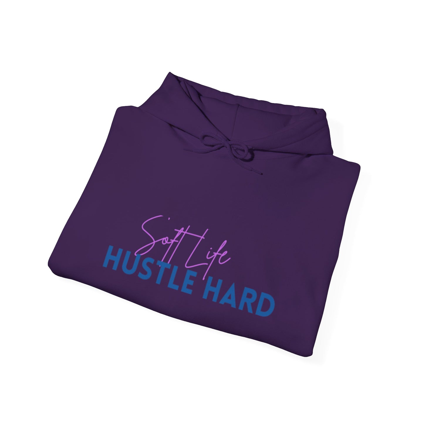 Soft Life Hustle Hard Hoodie